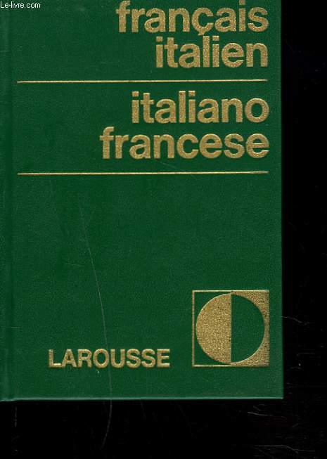 DICTIONNAIRE FRANCAIS-ITALIEN / ITALIANO-FRANCESE.