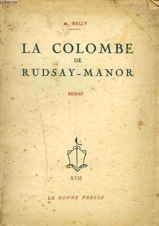 LA COLOMBE DE RUDSAY-MANOR