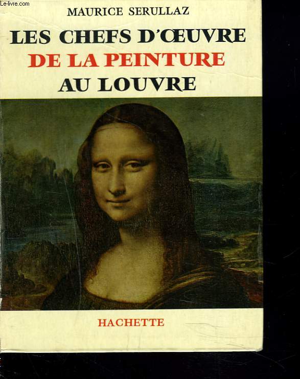 LES CHEFS D'OEUVRE DE LA PEINTURE AU LOUVRE