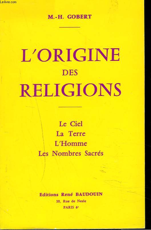 L'ORIGINE DES RELIGIONS. LE MYSTERE DES NOMBRES.