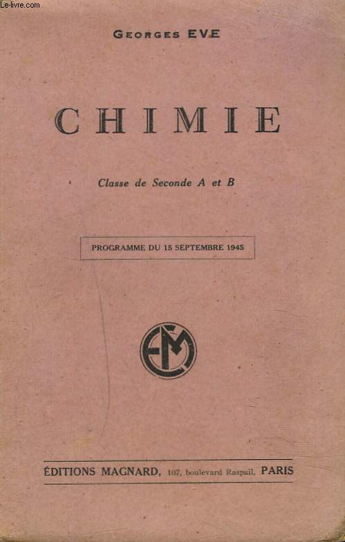 CHIMIE. CLASSE DE SECONDE A et B. Programme du 15 septembre 1945.