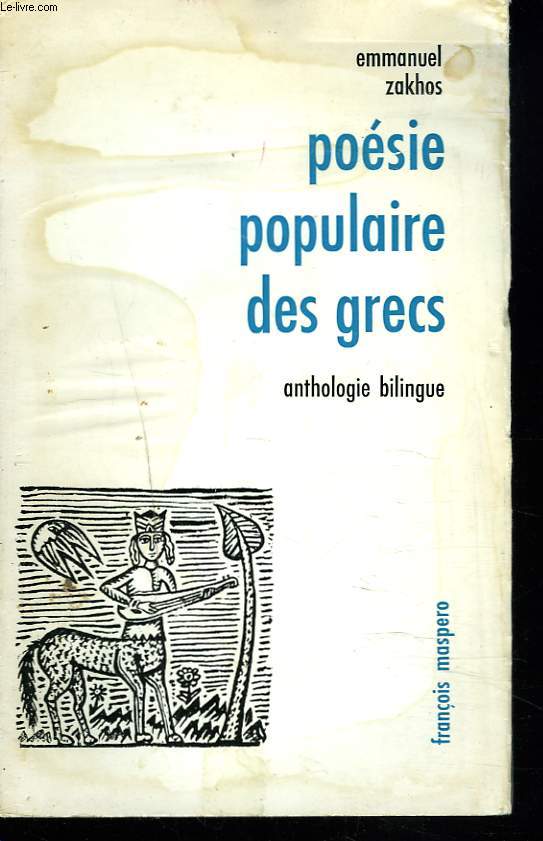 POESIE POPULAIRE DES GRECS. ANTHOLOGIE BILINGUE.