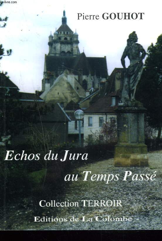 ECHOS DU JURA AU TEMPS PASSE.