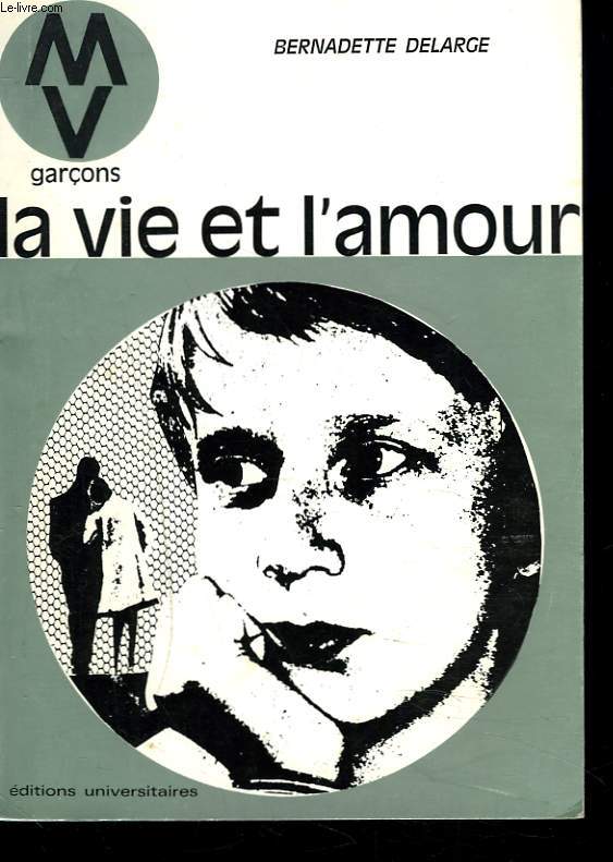 LA VIE ET L'AMOUR. GARCONS.