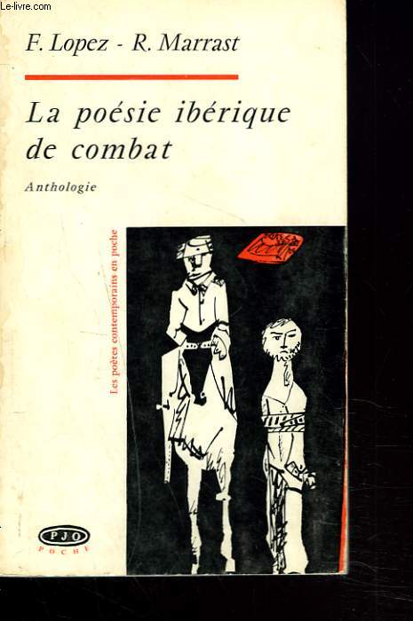 LA POESIE IBERIQUE DE COMBAT. ANTHOLOGIE.