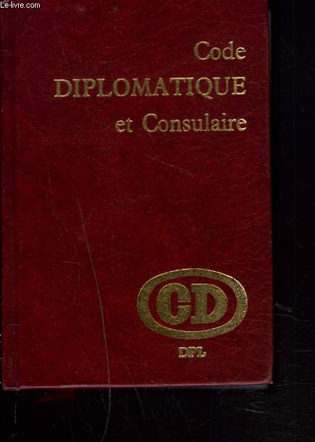 CODE DIPLOMATIQUE & CONSULAIRE. 1992 / 1993.