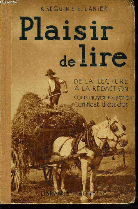 PLAISIR DE LIRE. De la lecture  la rdaction. Cours moyen et suprieur. Certificat d'tudes.