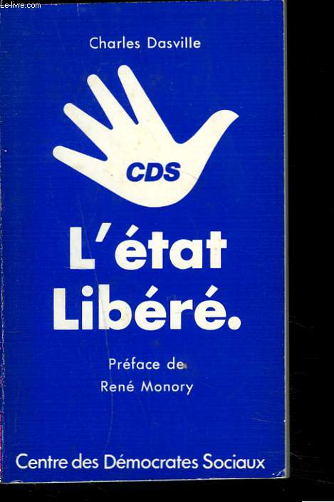 CDS. L'ETAT LIBERE. + ENVOI DE L'AUTEUR.