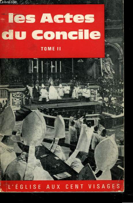 LES ACTES DU CONCILE VATICAN II. TOME II.
