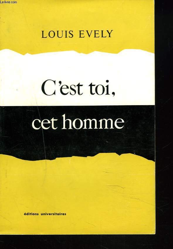 C'EST TOI, CET HOMME.