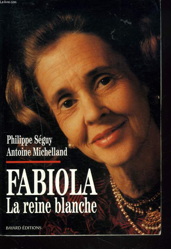 FABIOLA. LA REINE BLANCHE.