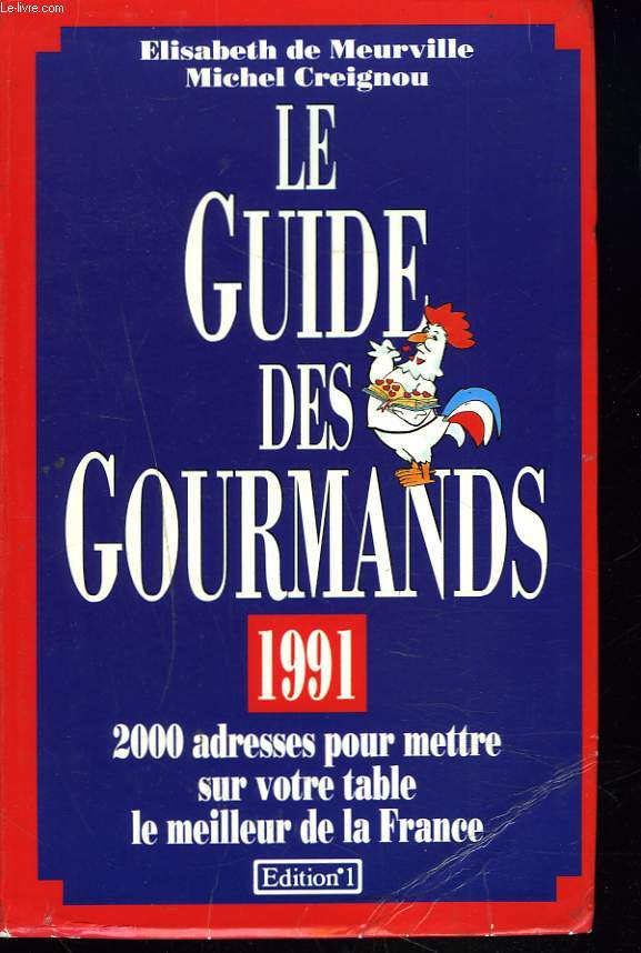 LE GUIDE DES GOURMANDS 1991.