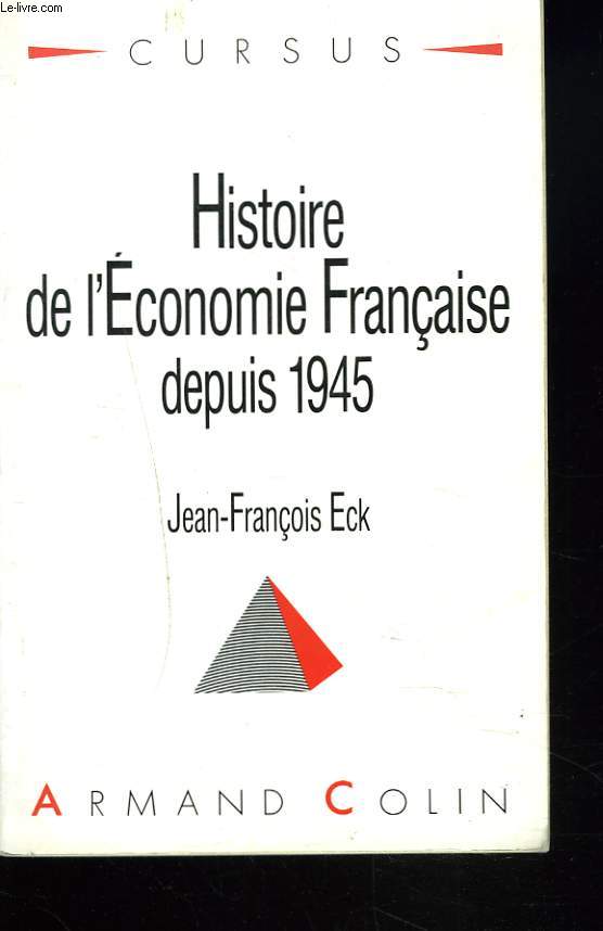 HISTOIRE DE L'ECONOMIE FRANCAISE DEPUIS 1945.
