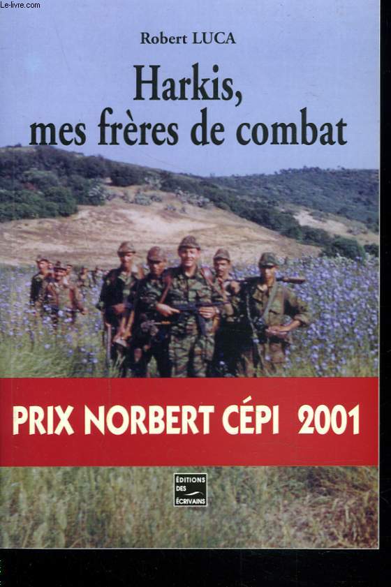 HARKIS, MES FRERES DE COMBAT + ENVOI DE L'AUTEUR