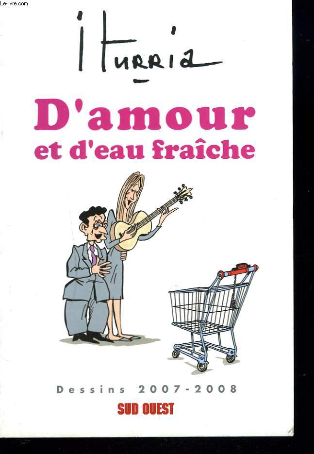 D'AMOUR ET D'EAU FRACHE.