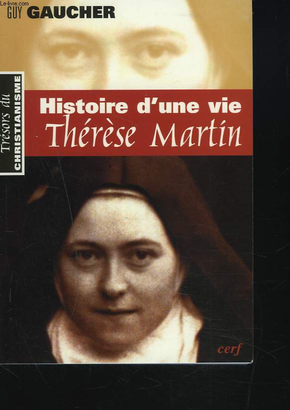 HISTOIRE D'UNE VIE. THERESE MARTIN.