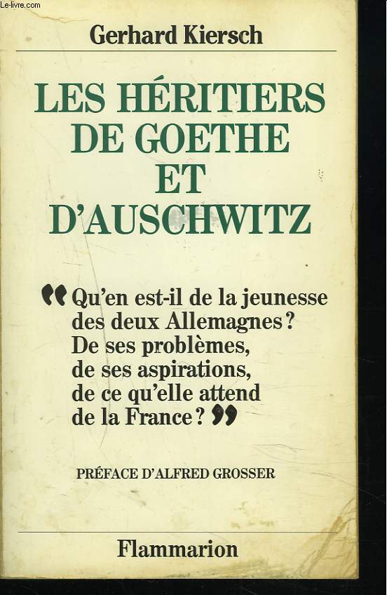 LES HERITIERS DE GOETHE ET D'AUSCHWITZ. + ENVOI DE L'AUTEUR