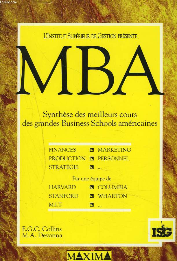 MBA. SYNTHESE DES MEILLEURS COURS DES GRANDES BUSINESS SCHOOLS AMERICAINES.