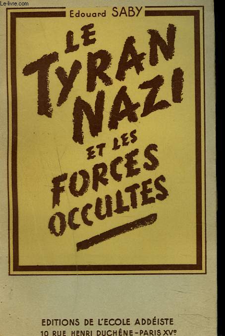 LE TYRAN NAZI ET LES FORCES OCCULTES.