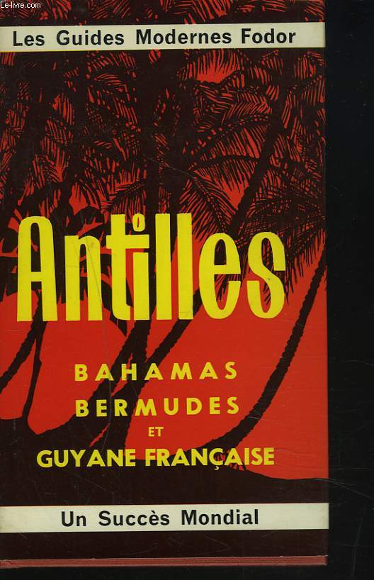 ANTILLES - BAHAMAS BERMUDES ET GUYANE FRANCAISE.