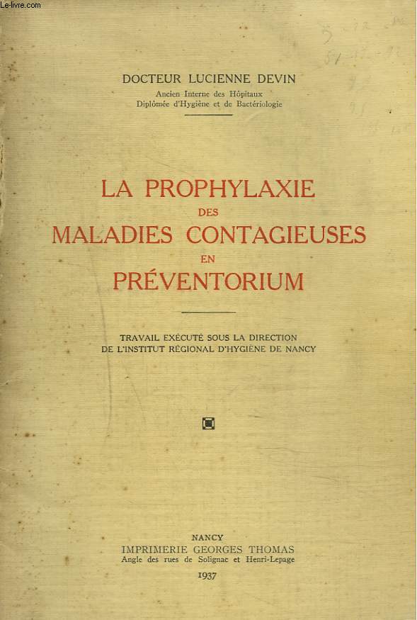 LA PROL+PHYLAXIE DES MALADIES CONTAGIEUSES EN PREVENTORIUM + ENVOI DE L'AUTEUR.