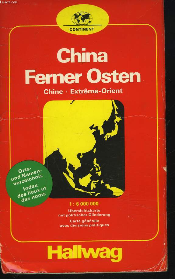 CHINE, EXTREME-ORIENT. CHINA. FERNER OSTEN./ CHINA FAR EAST / CINA. ESTRMO-ORIENTE.