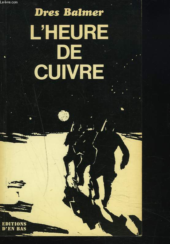 L'HEURE DE CUIVRE - DRES BALMER - 1984 - Bild 1 von 1