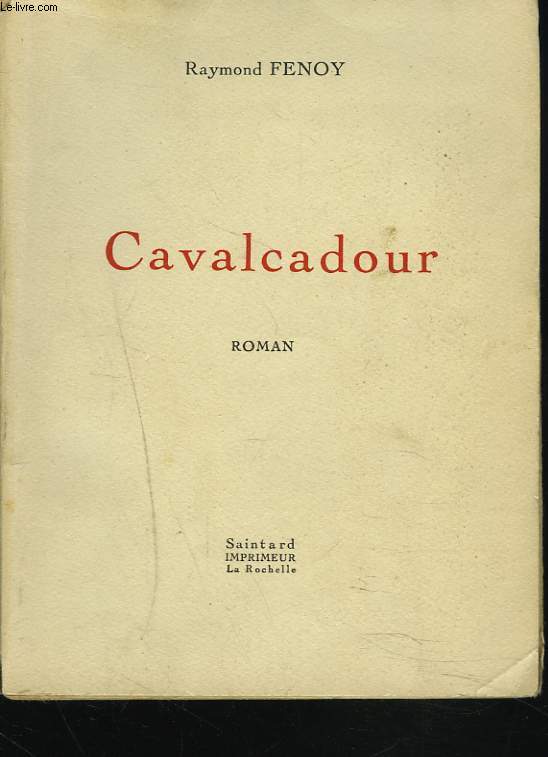 CAVALCADOUR+ ENVOI DE L'AUTEUR.
