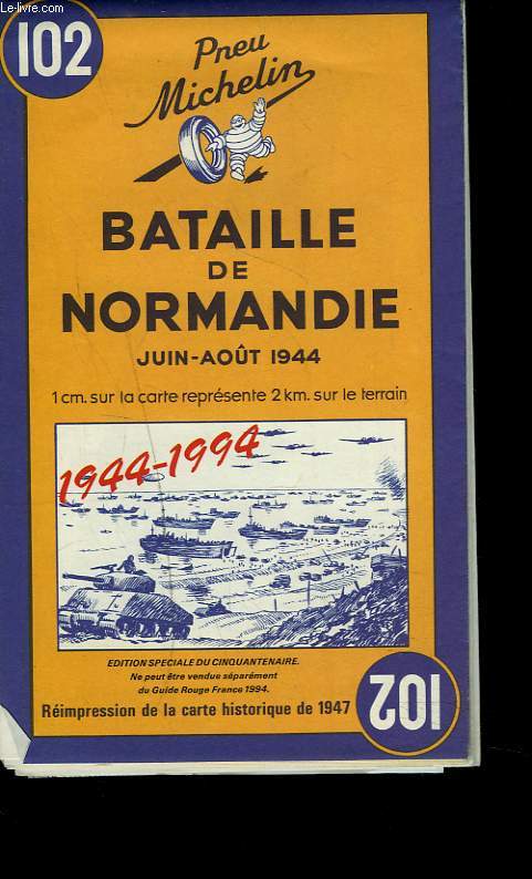 BATAILLE DE NORMANDIE JUIN-AOUT 1944. REIMPRESSION DE LA CARTE HISTORIQUE DE 1947.