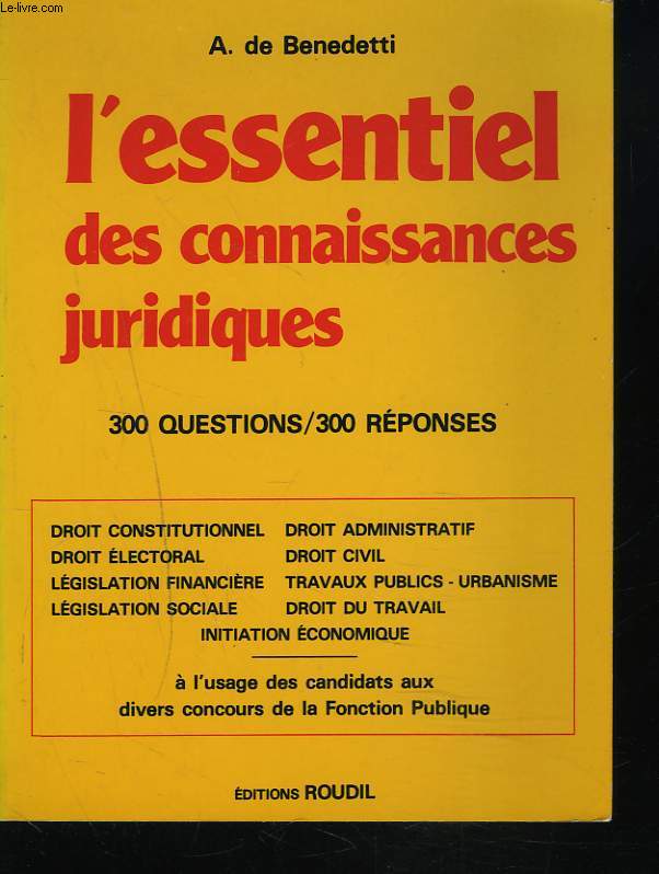 L'ESSENTIEL DES CONNAISSANCES JURIDIQUES. 300 QUESTIONS / 300 REPONSES