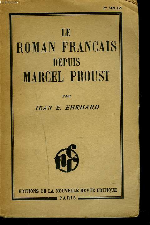 LE ROMAN FRANCAIS DEPUIS MARCEL PROUST
