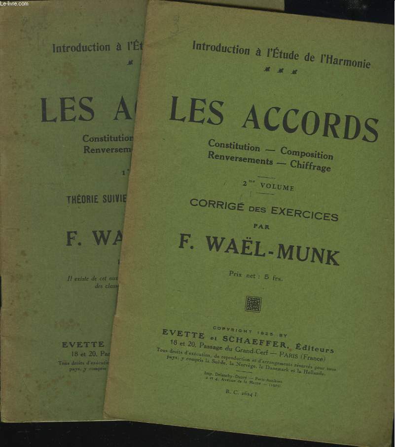 LES ACCORDS. CONSTITUTION, COMPOSITION, RENVERSEMENTS, CHIFFRAGE. 1er ET 2e VOLUMES. 1er : THEORIE SUIVIE D'EXERCICES PRATIQUES / 2e : CORRIGE DES EXERCICES.