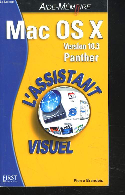 MAC OS X. VERSION 10.3 / PANTHER. L4ASISTATNVISUEL. - PIERRE BRANDEIS - 2004 - Afbeelding 1 van 1