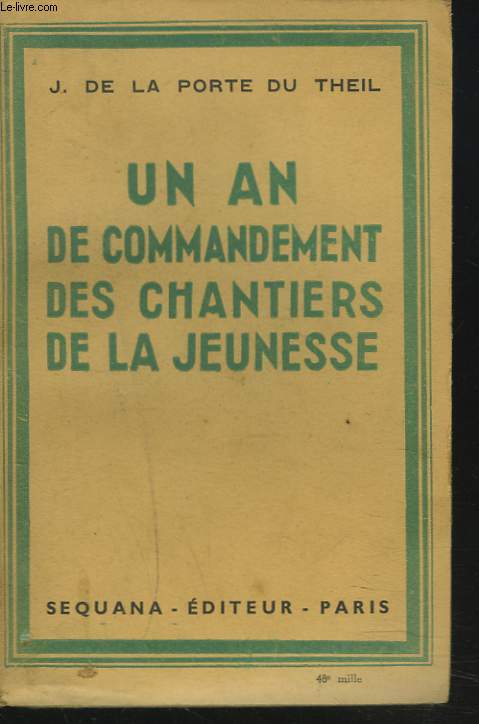 UN AN DE COMMANDEMENT DES CHANTIERS DE LA JEUNNESSE.