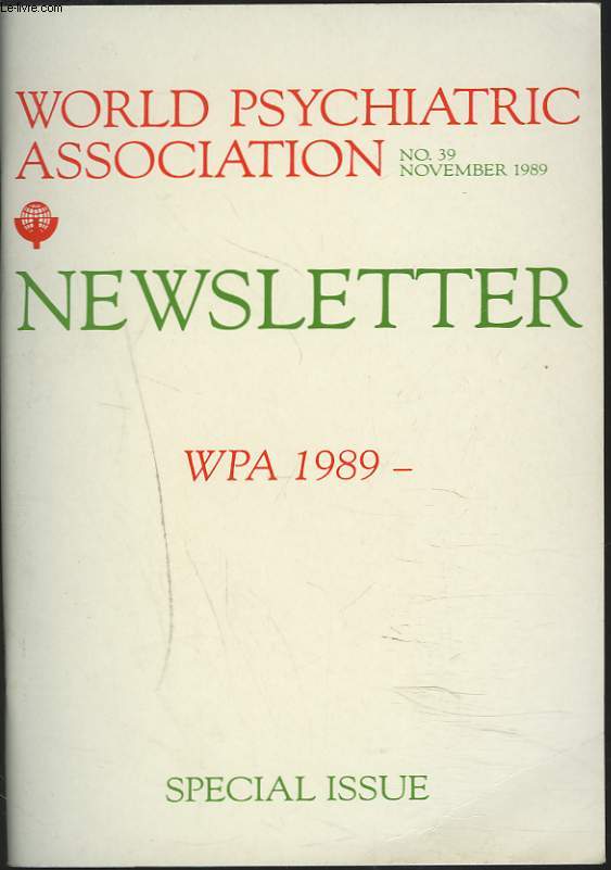 NEWSLETTER WPA, WORLD PSYCHIATRIC ASSOCIATION N39, NOVEMBER 1989. SPECIAL ISSUE. WPA 1989.
