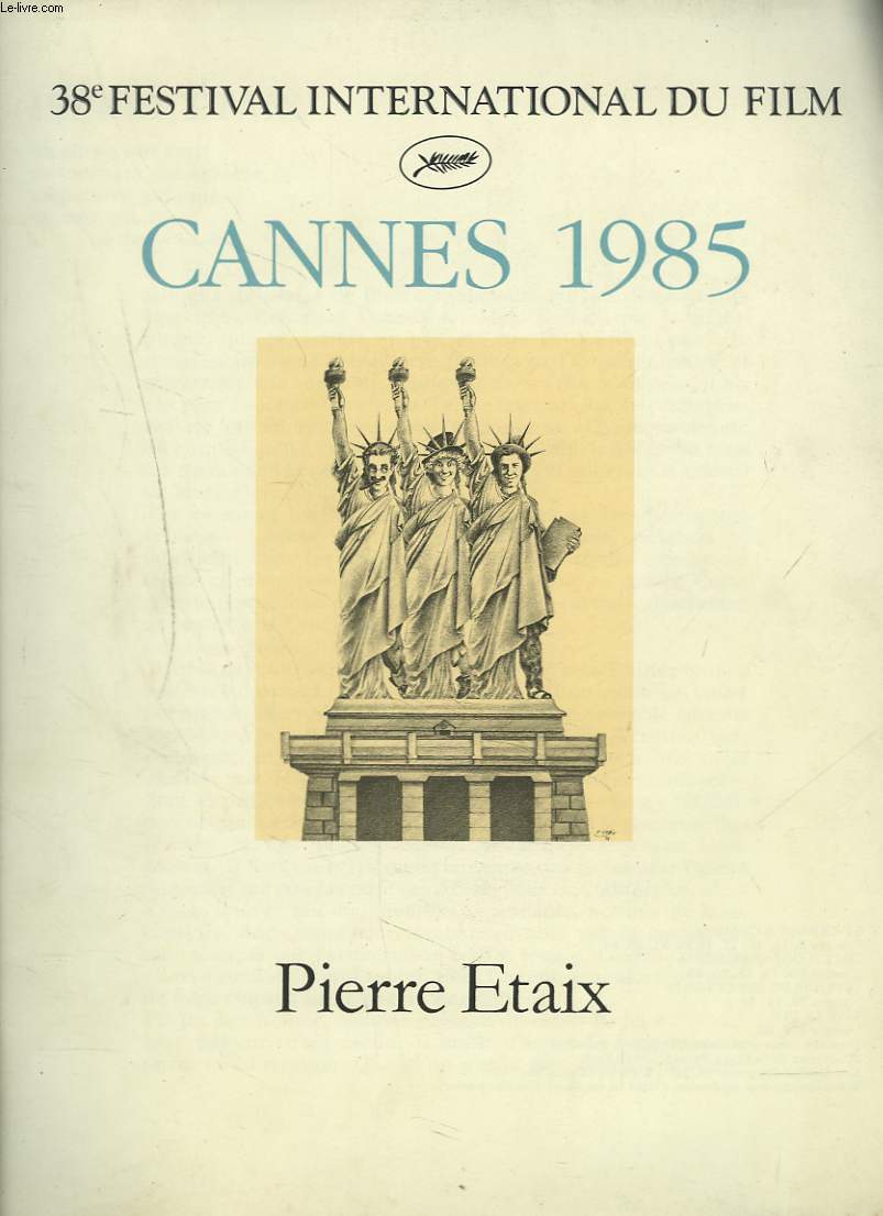 PIERRE ETAIX. CANNES 1985. 38e FESTIVAL INTERNATIONAL DU FILM.