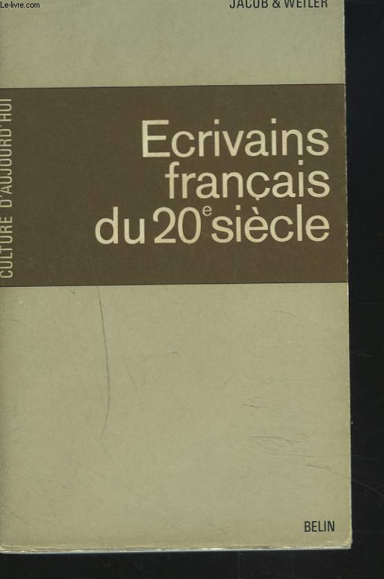 ECRIVAINS FRANCAIS DU VINGTIEME SIECLE.