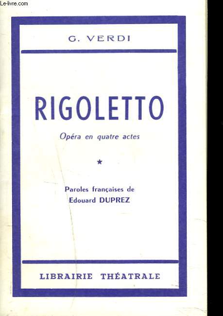 RIGOLETTO. OPERA EN 4 ACTES