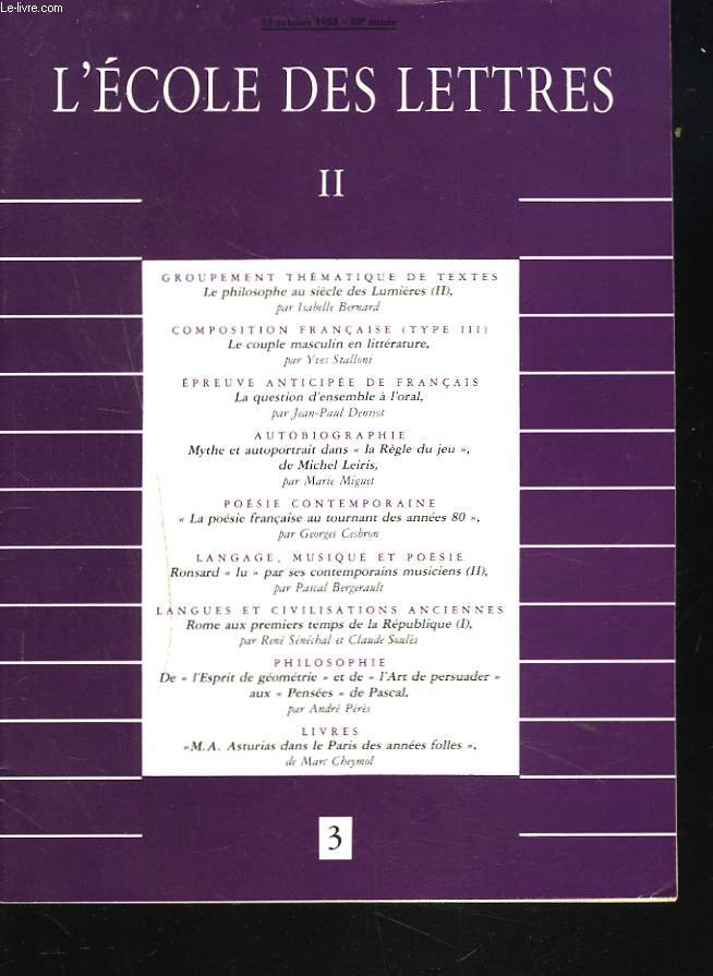 L'ECOLE DES LETTRES, SECOND CYCLE, N3, 15 OCT. 1988. LE COUPLE MASCULIN EN LITTERATURE par Y. STALLONI/ LA QUESTION D'eNSEMBLE A L'ORAL par J.P. DENISOT/ MYTHE ET AUTOPORTRAIT DANS 