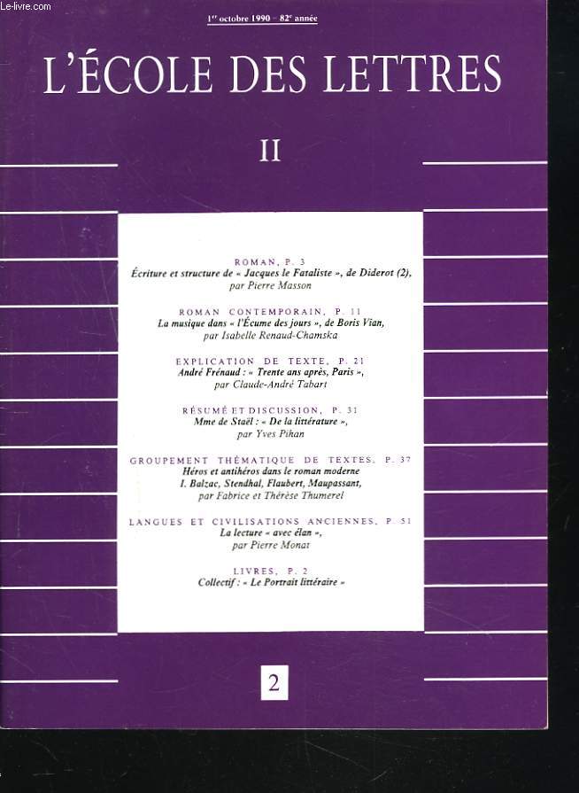 L'ECOLE DES LETTRES, SECOND CYCLE, N2, 1er OCT. 1990. LA MUSIQUE DANS L'ECUME DES JOURS DE BORIS VIAN parI. RENAUD-CHAMSKA / ANDRE FRENAUD, TRENTE ANS APRES, PARIS par C.A. TABART / RESUME ET DISCUSSION, Mme DE STAL 