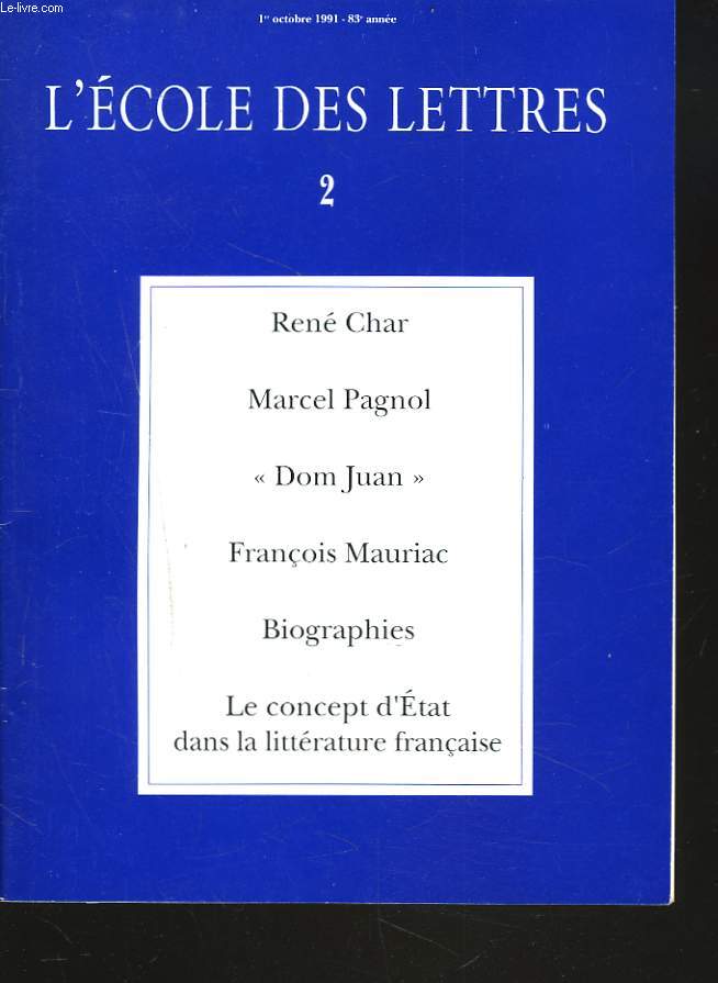 L'ECOLE DES LETTRES, SECOND CYCLE, N2, 1er OCT. 1991. LA POETIQUE DE RENE CHAR / INITIATION A L'ETUDE COMPLETE D'UNE OEUVRE 