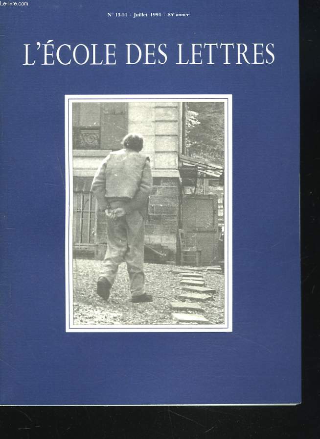 L'ECOLE DES LETTRES, SECOND CYCLE, N13-14, JUILLET 1994. UN PROGR. POUR LES TERMINALES: LA BANDE DES QUATRE par Y. STALLONI/ PROGR. D'AGREGATION: VOYAGE AU BOUT DE LA NUIT DE CELINE par L. BALADIER/ CORILLA DE GERARD DE NERVAL par S. DUCAS-SPAS / ...
