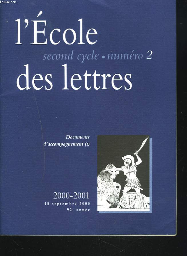 L'ECOLE DES LETTRES, SECOND CYCLE, N2, SEPT. 2000. UN DISPOSITIF DE LECTURE EN CLASSE DE SECONDE par B. JAHIER/ LA TRIVIALITE NATURALISTE par JOE LOHER (I)/ L'ART COPTE par MICHEL MARBEAU / ...