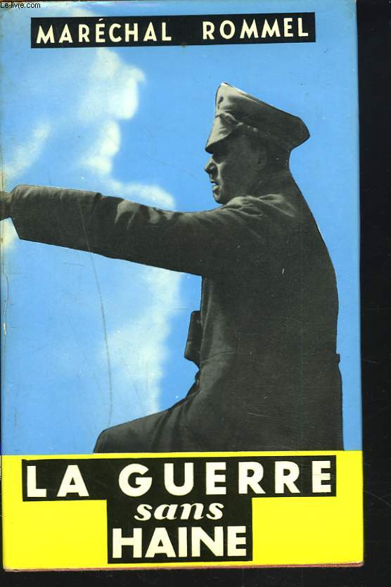 LA GUERRE SANS HAINE. Carnets prsents par Liddell-Hart.