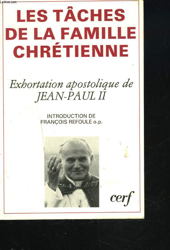 LES TACHES DE LA FAMILLE CHRETIENNE