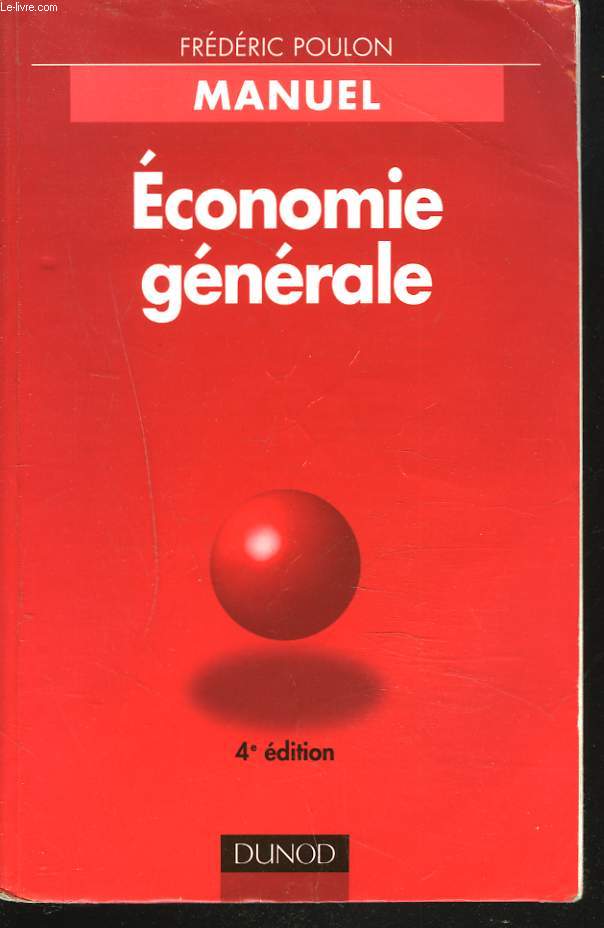 MANUEL. ECONOMIE GENERALE. 4e EDITION.