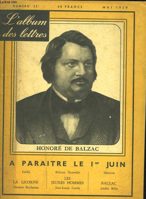 L'ALBUM DES LETTRES N32, MAI 1959. HONORE DE BALZAC.