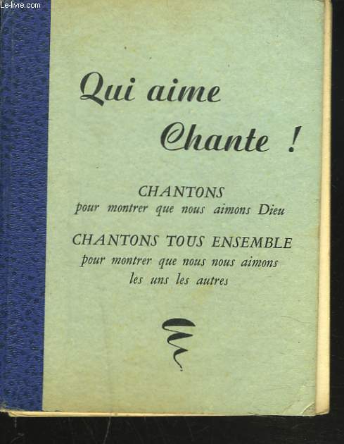 QUI AIME CHANTE ! Chantons pour montrer que nous aimons Dieu, chantons tous ensemble pour montrer que nous nous aimons les uns les autres.