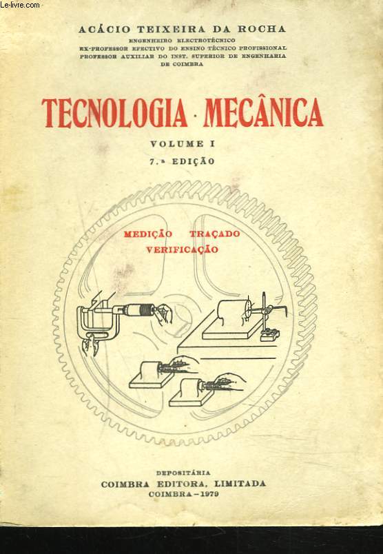 TECNOLOGICA MECANICA. VOLUME I.7e EDICAO.