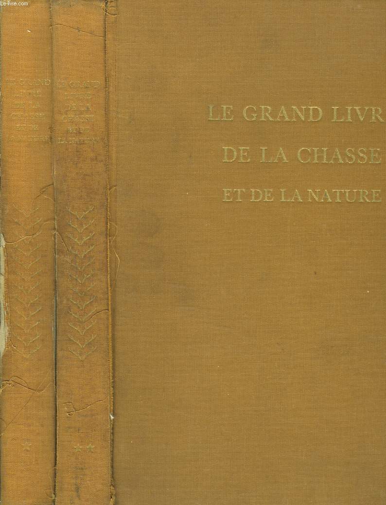 LE GRAND LIVRE DE LA CHASSE ET DE LA NATURE EN 2 TOMES.